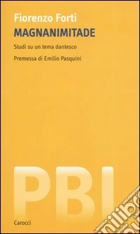 Magnanimitade. Studi su un tema dantesco libro