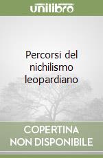 Percorsi del nichilismo leopardiano libro
