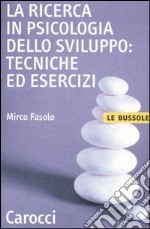 La ricerca in psicologia dello sviluppo: tecniche ed esercizi