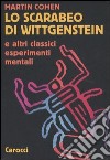 Lo scarabeo di Wittgenstein e altri classici esperimenti mentali libro