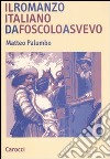 Il romanzo italiano da Foscolo a Svevo libro