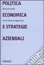 Politica economica e strategie aziendali libro