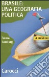 Brasile: una geografia politica libro