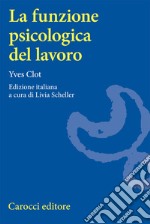 La funzione psicologica del lavoro libro