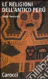 Le religioni dell'antico Perù libro di Venturoli Sofia