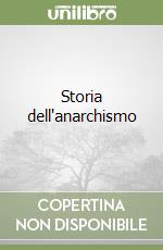 Storia dell'anarchismo libro