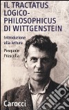 Il tractatus logico-philosophicus di Wittgenstein. Introduzione alla lettura libro di Frascolla Pasquale