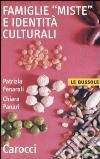 Famiglie «miste» e identità culturali libro