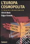 L'Europa cosmopolita. Società e politica nella seconda modernità libro