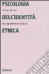 Psicologia dell'identità etnica. Sé e appartenenze culturali libro di Mancini Tiziana