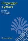 Linguaggio e genere. Grammatica e usi libro