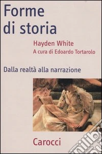 Forme di storia. Dalla realtà alla narrazione