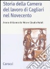 Storia della Camera del lavoro di Cagliari nel Novecento libro
