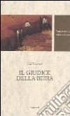 Il giudice della Beira. Testo spagnolo a fronte. Ediz. critica libro