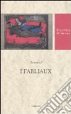 I fabliaux. Testo francese a fronte. Ediz. critica libro