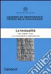 La testualità. Testo materia forme libro