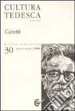 Cultura tedesca. Ediz. multilingue. Vol. 30: Canetti libro