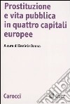 Prostituzione e vita pubblica in quattro capitali europee libro