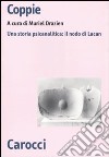 Coppie. Una storia psicanalitica: il nodo di Lacan libro