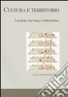 Cultura e territorio. I sistemi culturali territoriali. Con CD-ROM libro