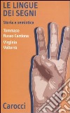 Le lingue dei segni. Storia e semiotica libro