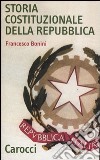 Storia costituzionale della Repubblica. Profilo e documenti (1948-1992) libro