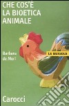 Che cos'è la bioetica animale libro