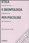 Etica e deontologia per psicologi libro