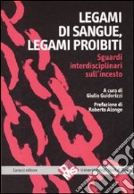 Legami di sangue, legami proibiti. Sguardi interdisciplinari sull'incesto libro