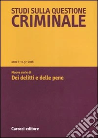 Studi sulla questione criminale (2006). Vol. 3 libro