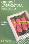 Che cos'è l'agricoltura biologica libro