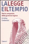 La legge e il tempio. Storia comparata della giustizia inglese libro