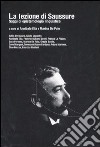 La lezione di Saussure. Saggi di epistemologia linguistica libro