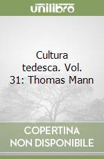 Cultura tedesca. Vol. 31: Thomas Mann libro