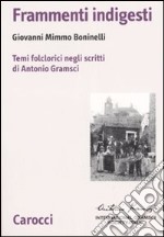 Frammenti indigesti. Temi folclorici negli scritti di Antonio Gramsci libro