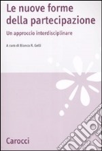 Le nuove forme della partecipazione. Un approccio interdisciplinare libro