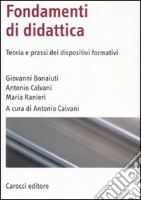 Fondamenti di didattica. Teoria e prassi dei dispositivi formativi