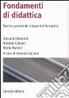 Fondamenti di didattica. Teoria e prassi dei dispositivi formativi libro di Bonaiuti Giovanni Calvani Antonio Ranieri Maria