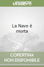 La Nave è morta libro