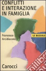 Conflitti e interazione in famiglia libro