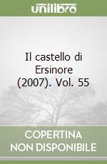 Il castello di Ersinore (2007). Vol. 55 libro