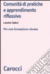 Comunità di pratiche e apprendimento. Per una formazione situata libro