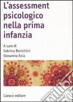 L'assessment psicologico nella prima infanzia libro