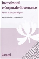 Investimenti e corporate governance. Per un nuovo paradigma libro