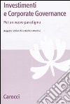 Investimenti e corporate governance. Per un nuovo paradigma libro