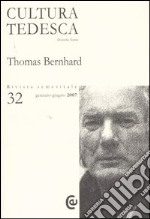 Cultura tedesca. Vol. 32: Thomas Bernhard libro