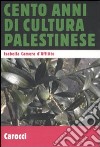 Cento anni di cultura palestinese libro