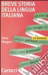 Breve storia della lingua italiana libro