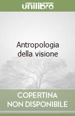 Antropologia della visione libro