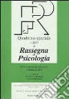 Rassegna di psicologia. Quaderno speciale (2007). Vol. 1 libro